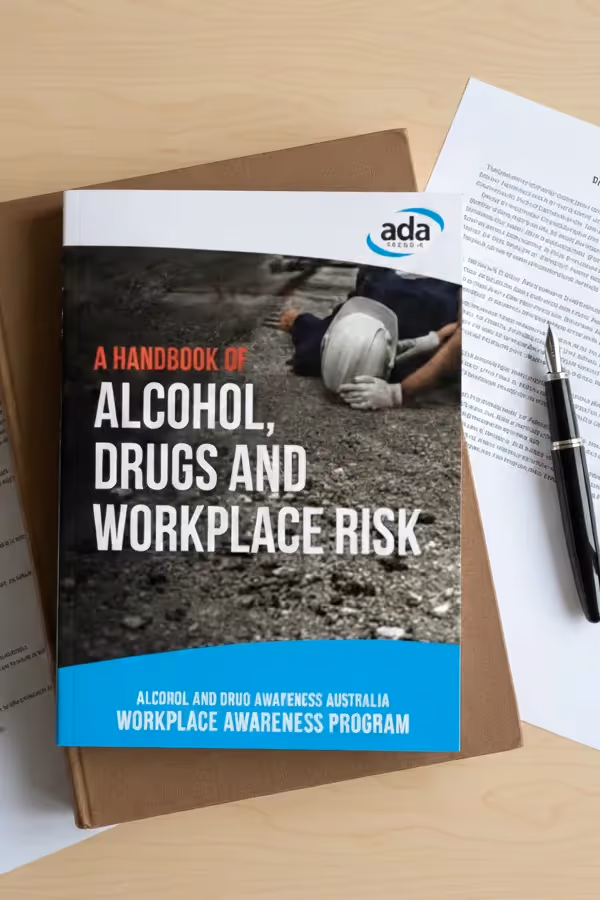 A Handbook of Alcohol, Drugs & Workplace Risk
